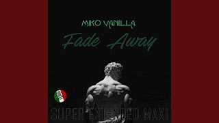 Fade Away (Extended Vocal Power Mix)