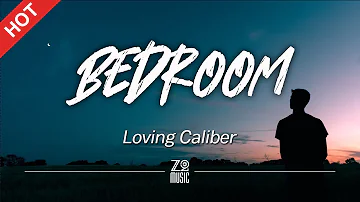 Loving Caliber - Bedroom [Lyrics / HD] | Featured Indie Music 2021