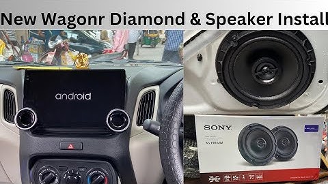 New Wagonr Diamond Dual Knobs Android System Installation | Sony Speaker Install XS- FB162M