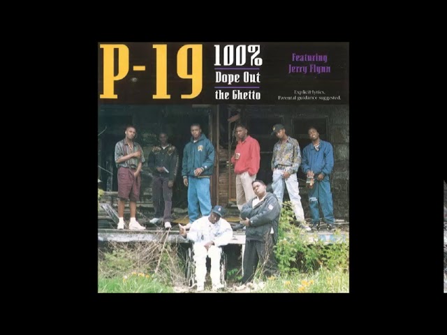 P-19 ‎- 100% Dope Out The Ghetto (Detroit, MI) 1991 - YouTube