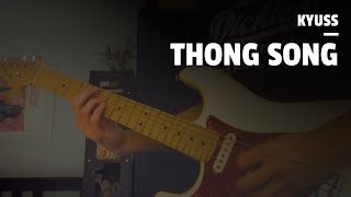 Kyuss - Thong Song (Guitar Cover)