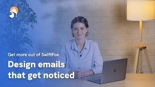 Design emails that get noticed