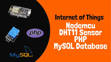 Internet of Things [IoT] : Nodemcu, DHT11, PHP dan MySQL Database