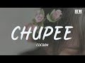 Cocoon - Chupee [lyric]