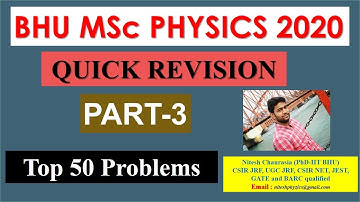 BHU MSc Physics 2020 II Top 50 Problems II Part -3 II Nitesh Phyzics