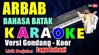 KARAOKE ARBAB VERSI BAHASA BATAK| NADA UNTUK KOOR