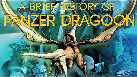 A Brief History of... Panzer Dragoon