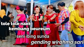Tole tole naek kembang beureum seni ibing sunda gending wirahma sari.pagelaran cikohkol part 2