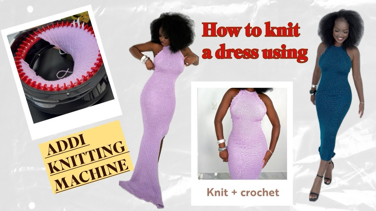 ADDI KNITTING MACHINE DRESS TUTORIAL: step-by-step/ beginners friendly