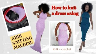 ADDI KNITTING MACHINE DRESS TUTORIAL: step-by-step/ beginner’s friendly 