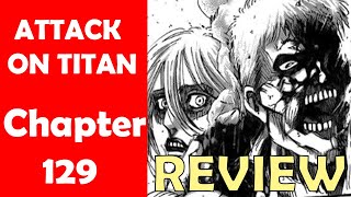 Chapter 129 Review | Attack on Titan Manga