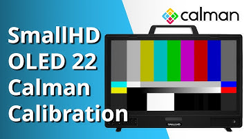Calibrating the SmallHD OLED 22" 4K Reference Monitor w/ Calman | Step-by-Step Tutorial