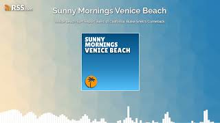 Venice Beach Surf Report Banc of California Blake Snell s Comeback
