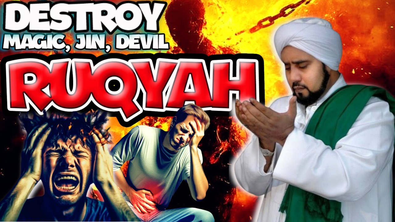 PLAY NOW❗ RUQYAH DESTROYS JIN, SATAN, MAGIC IN THE BODY & HEAD, RUQYAH SHARIAH LIVE