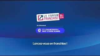 Retour sur l'édition 2022 du Forum Franchise à Lyon