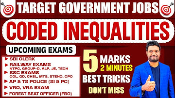 CODED INEQUALITIES 5 MARKS IN 2 MINS | NO PEN NO PAPER BEST & SAMRT APPROACHES By Chandan Venna Sir