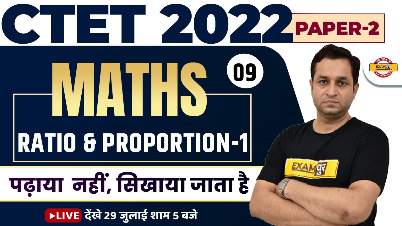 CTET 2022 MATHS CLASS | PAPER 2 | RATIO & PROPORTION | MATHS FOR CTET ...