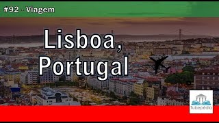 Tubepédia Viagem: Parque das Nações e Oceanário de Lisboa