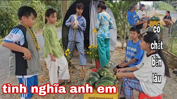 #tieuphamhai .Tình nghĩa  anh em có chắc bền lâu.