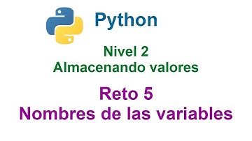 Programar en Python - Nivel 2 - Reto 5 - Los nombres de las variables
