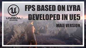 [UE5] Shooter based on Lyra | Male version