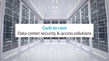 ASSA ABLOY Data Center Security: Curb-to-Core Solutions