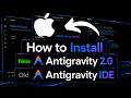 How to Install Google Antigravity on Mac OS | Download New 2.0 and Old IDE