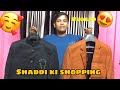 Shaddi ki shopping karli 🛍😍