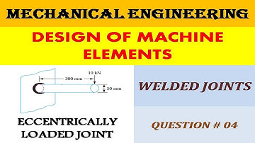 Design of Machine Elements | Welding | Question # 04