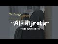 Al-Hijratu - Cover By Ai Khodijah (Lirik Lagu)