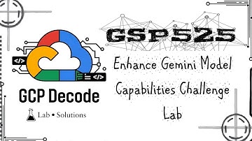 Enhance Gemini Model Capabilities Challenge Lab || GSP525 #googlearcade