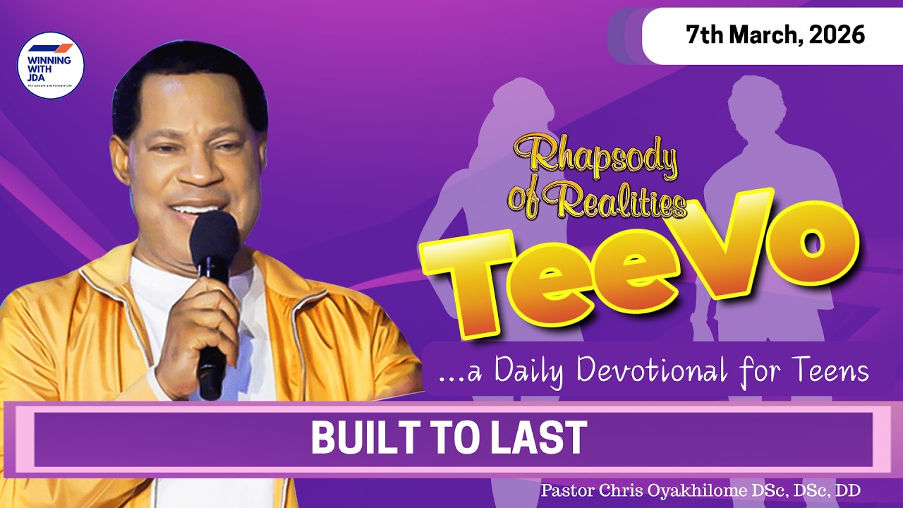 TEEVO - Built to Last | 7th March 2026 | Rhapsody of Realities for Teenagers