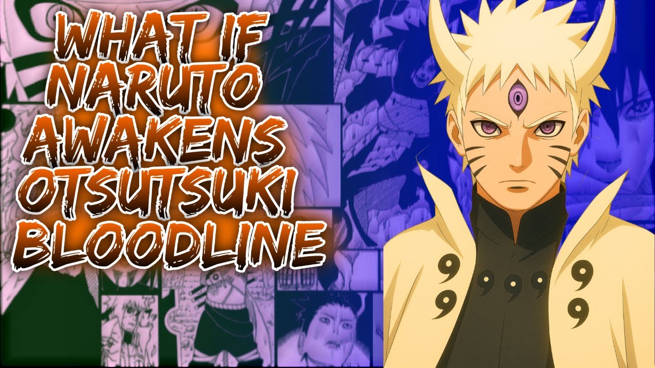 What If Naruto Awakens Otsutsuki Bloodline ||