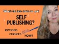 WRITING: Self-Publishing or Traditional? What is the best choice for you?