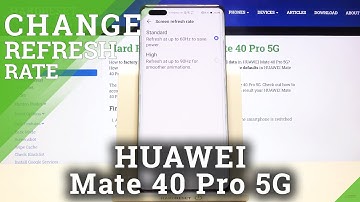 How to Change Display Refresh Rate on HUAWEI Mate 40 Pro 5G – Customize Display