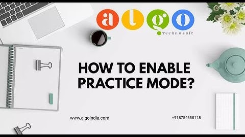 How To Enable Practice Mode in ALGO Billing Software /ALGO ERP /ALGO GST BILLING