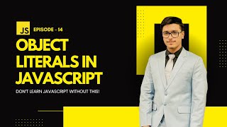 EP 14: Object Literals in JavaScript | Create & Use Objects Like a Pro (in Hindi/Urdu)