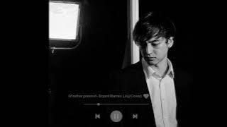 I'd rather pretend - Bryant Barnes Lyrics (Joji Cover)