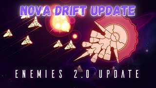 Nova Drift enemies 2 0 Update is here!