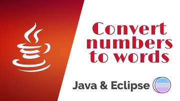 How to Convert Numbers to Words in Java Using Eclipse IDE