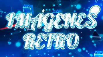 LAYOUT WITH FX | Imágenes Retro by KrazyGFX & more - Geometry Dash 2.11