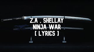 Z.A , Shellay - Ninja War (Lyrics)