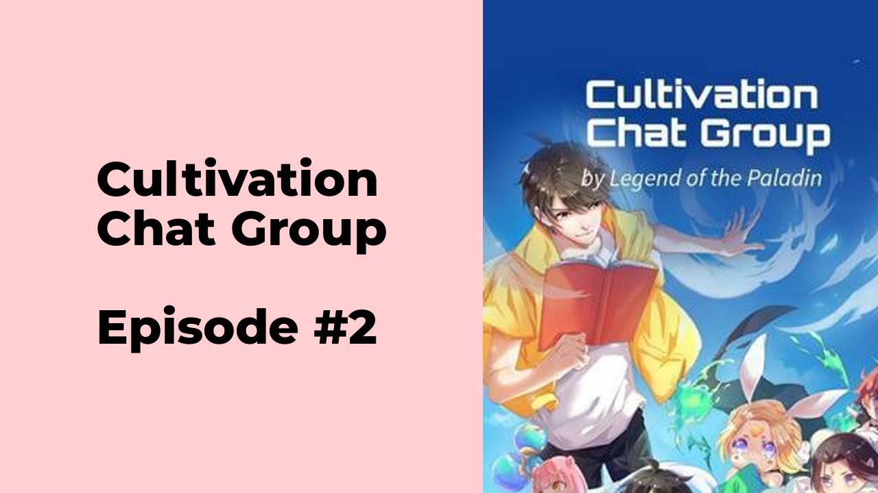 Cultivation Chat Group Episode 2 chapter 11 - 20 - YouTube