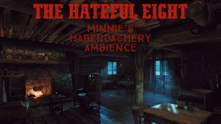 The Hateful Eight Ambience |  Minnie&#39;s Haberdashery 1 HOUR Snow Blizzard