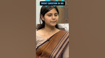 TRICKY QUESTION IN IAS INTERVIEW