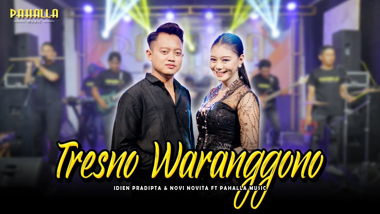 Tresno Waranggono Idien Pradipta FT Novi Novita - Pahalla Music