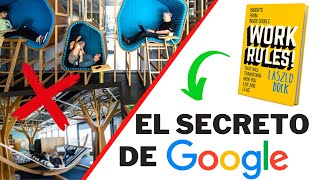 3 CLAVES del éxito de GOOGLE para que la gente AME TRABAJAR EN TU EMPRESA | No es lo que crees...