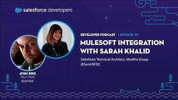 MuleSoft Integration with Sarah Khalid | Episode 55