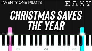 twenty one pilots - Christmas Saves The Year | EASY Piano Tutorial