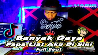 Banyak Gaya X Papa Liat Aku Di Sini||Full Beat||Terbaru 2023